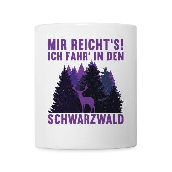 Schwarzwald Spruch lustig Mir reichts! - Tasse - Weiß - Vorne