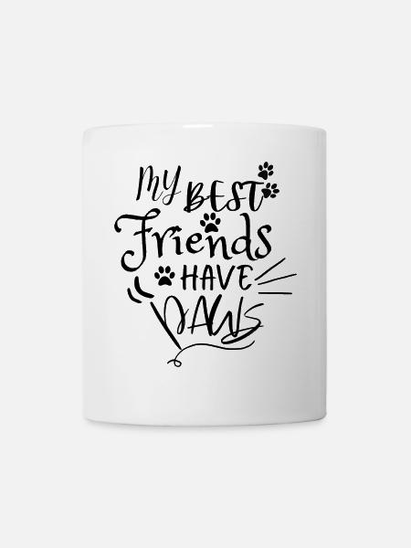 My Best Friends Have Paws - Mug - white