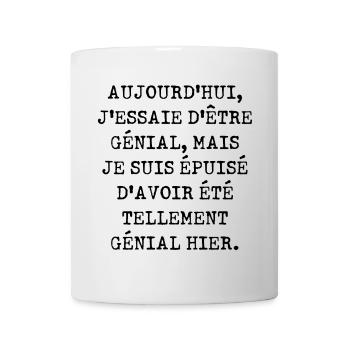 Aujourd'hui j'essaie d'être génial - Mug blanc - blanc - Devant