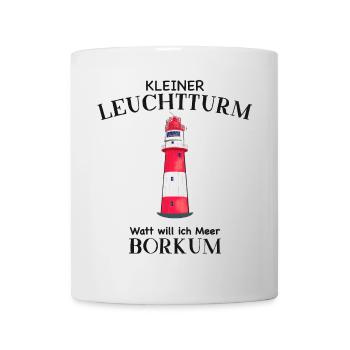 Kleiner Leuchtturm Borkum, Watt will ich Meer - Tasse - Weiß - Vorne