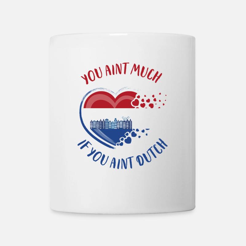 Vous n’êtes pas grand-chose si vous n’êtes pas néerlandais - Mug blanc - blanc