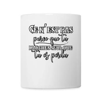 Seul mais pas perdu - Mug blanc - blanc - Devant