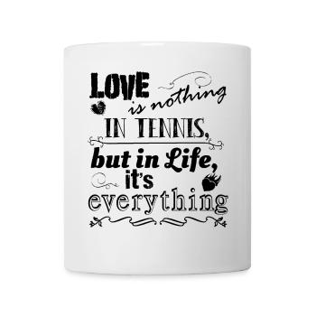 Love is nothing in Tennis lovely Design - Tasse - Weiß - Vorne