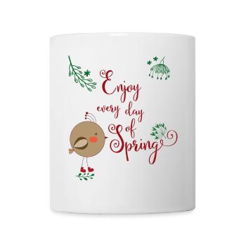 Enjoy every Day of Spring - Mug - white - Front