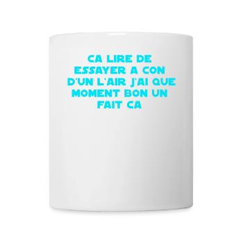 I've been looking like an idiot for a while now - Mug - white - Front