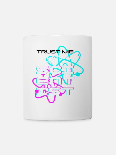 Trust me, my mom's a scientist - Tasse - Weiß