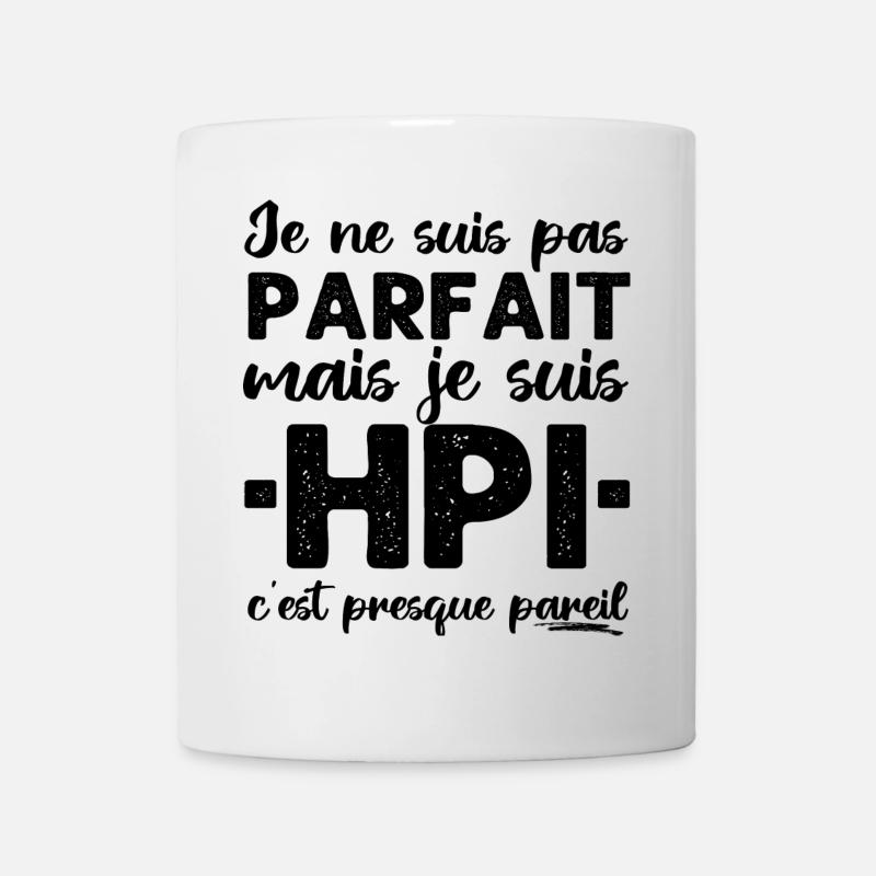Je suis HPI Haut Potentiel Intellectuel cadeau - Mug blanc - blanc