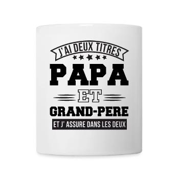 J'ai deux titres papa et papy cadeau fête des père - Mug blanc - blanc - Devant