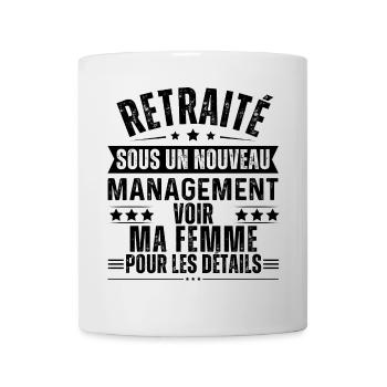 Retraité sous nouveau management cadeau retraite - Mug blanc - blanc - Devant