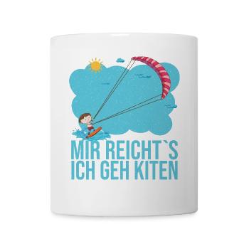 Mir reicht es ich geh kiten das ist mein Hobby - Tasse - Weiß - Vorne