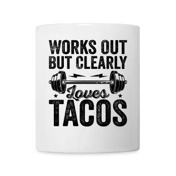Works Out But Clearly Loves Tacos - Mug - white - Front