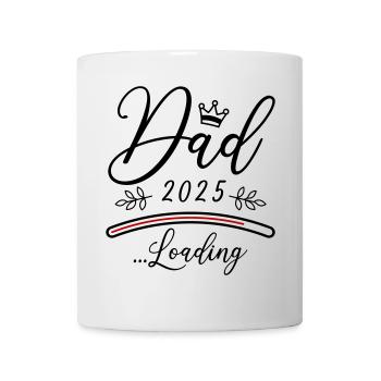 Dad 2025 Loading Papa Spruch - Tasse - Weiß - Vorne