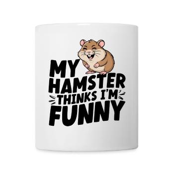 « Mon hamster pense que je suis drôle » - Animal de compagnie drôle - Mug blanc - blanc - Devant