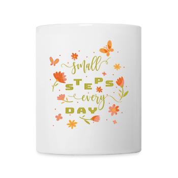 Small Steps Every Day - Self-Confidence Courage Power - Mug - white - Front