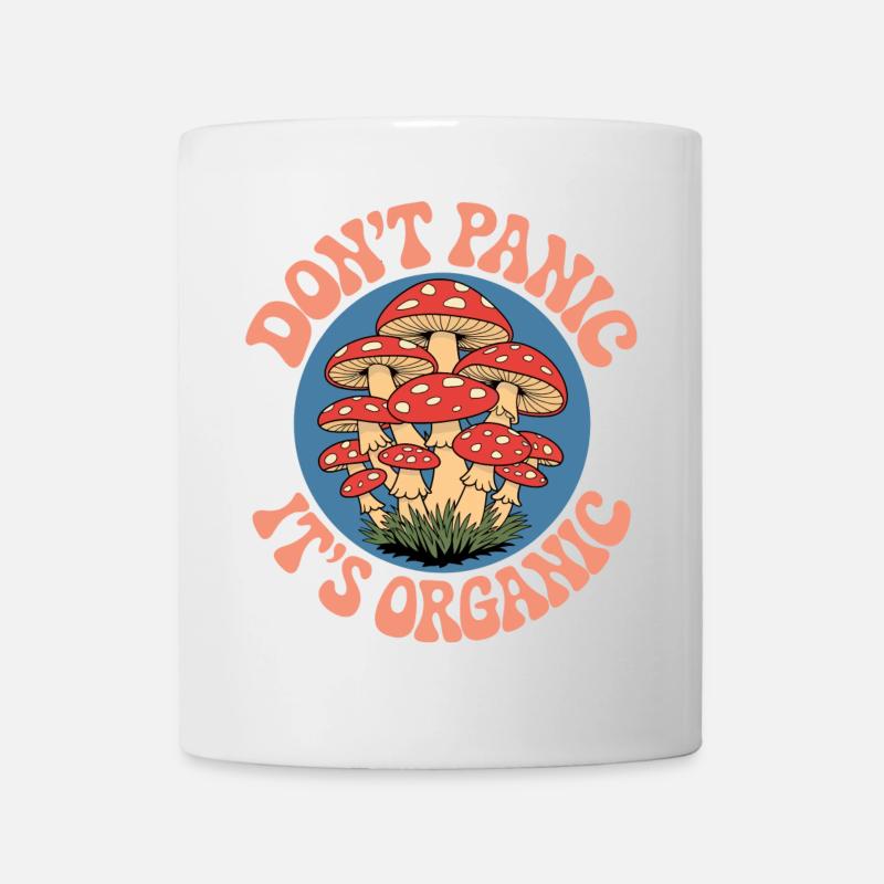Dont Panic Its Organic Mushrooms - Mug - white