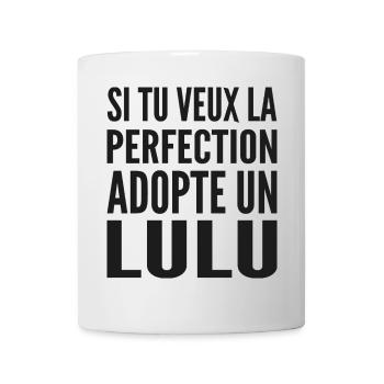 Si tu veux la perfection adopte Lulu Lucas Lucien - Mug blanc - blanc - Devant