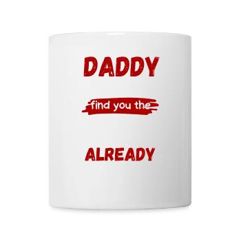 Papa Gift hat uns schon ein Tee besorgt - Tasse - Weiß - Vorne