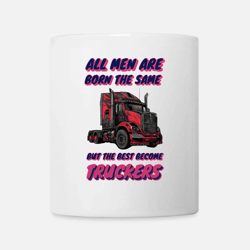Born the Same, Best Become Truckers - Mug - white