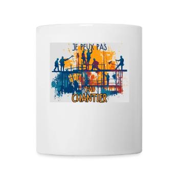 Je peux pas j'ai chantier - Mug blanc - blanc - Devant