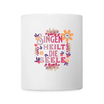 Singen Heilt Die Seele Chor Chorleiterin Geschenk - Tasse - Weiß - Vorne