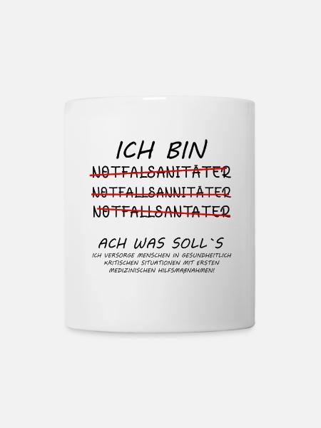 Notfallsanitäter lustige Sprüche witzig mit Spruch - Tasse - Weiß