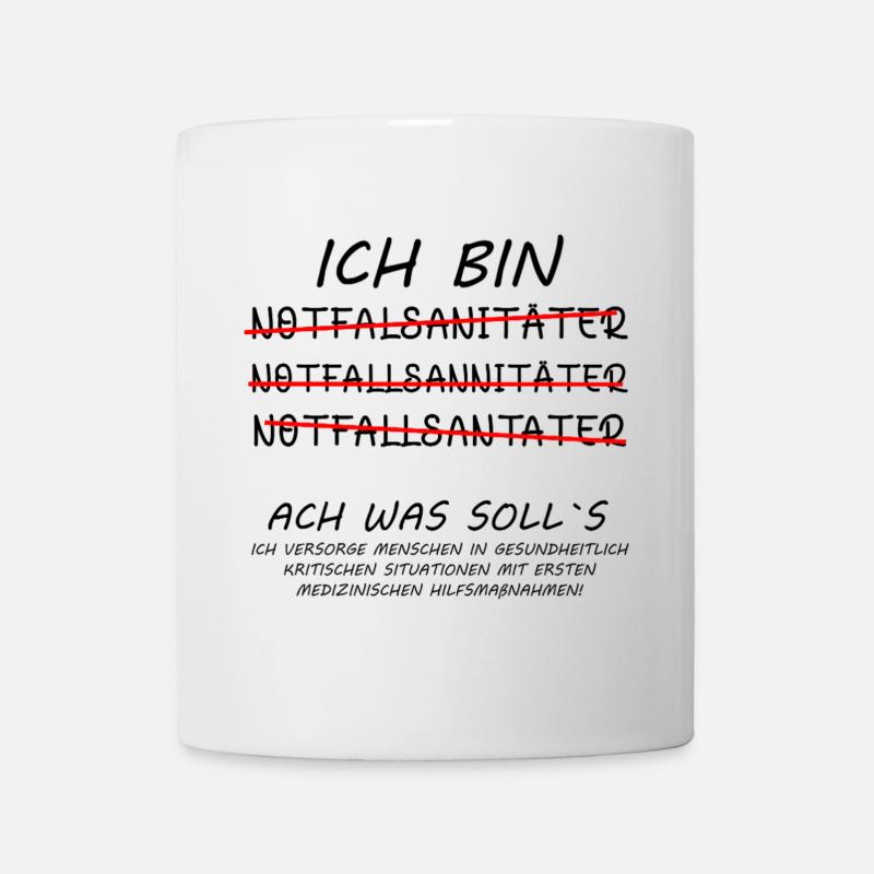 Notfallsanitäter lustige Sprüche witzig mit Spruch - Tasse - Weiß