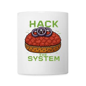 Hack the System – Mettbrötchen Shirt - Gourmett - Tasse - Weiß - Vorne