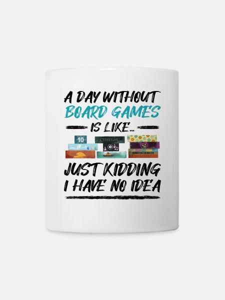 A day without board games - funny saying - Mug - white