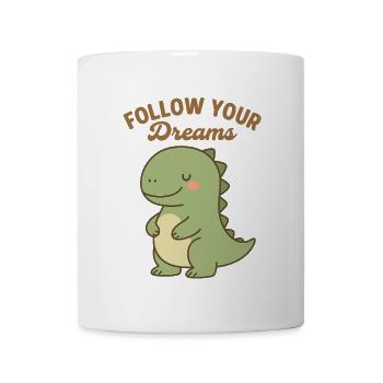 Follow Your Dreams - Cute Dino Design - Mug - white - Front