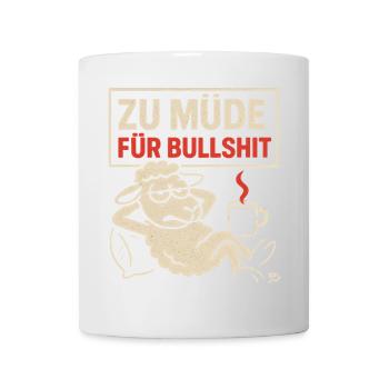 ZU MÜDE FÜR BULLSHIT – Statementshirt mit Schaf - Tasse - Weiß - Vorne