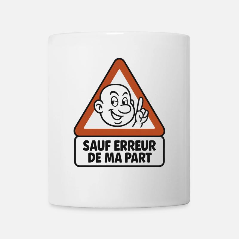 Panneau "Sauf erreur de ma part"  - Mug blanc - blanc