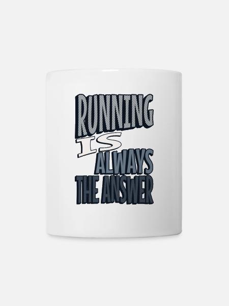 Running is always the answer - Tasse - Weiß
