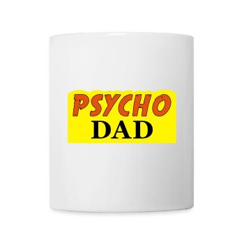Psycho Dad - Tasse - Weiß - Vorne