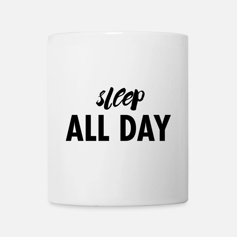 sleep all day - Tasse - Weiß