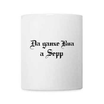 Da ganze Bua a Sepp - Tasse - Weiß - Vorne