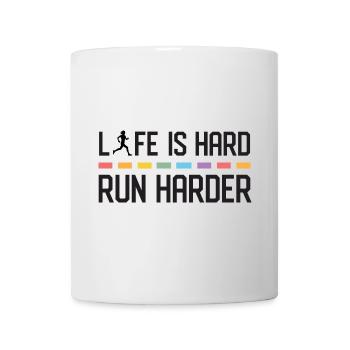Life is Hard. Run Harder. - Mug - white - Front