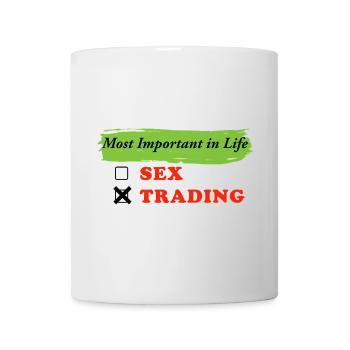 Most Important in Life Sex Trading - Mug - white - Front