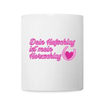 Dein Hufschlag ist mein Herzschlag - Tasse - Weiß - Vorne