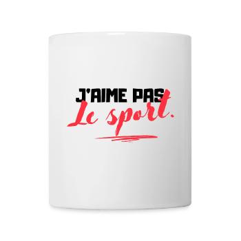 J'aime pas le sport - Cadeau humoristique - Mug blanc - blanc - Devant