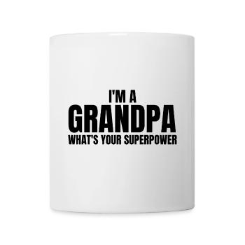 I am a Grandpa - funny grandfather quotes - Mug - white - Front