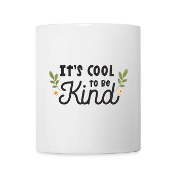 Es ist cool, freundlich zu sein - Tasse - Weiß - Vorne
