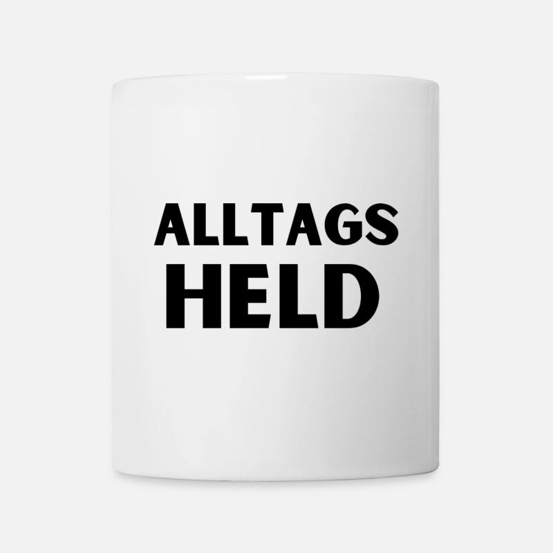 Alltags Held - Tasse - Weiß