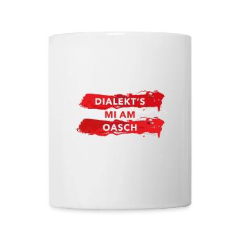 dialekts mi am oasch mundartsprüche österreich - Tasse - Weiß - Vorne