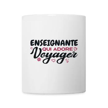 Enseignante globe-trotteuse passionnée de voyages - Mug blanc - blanc - Devant