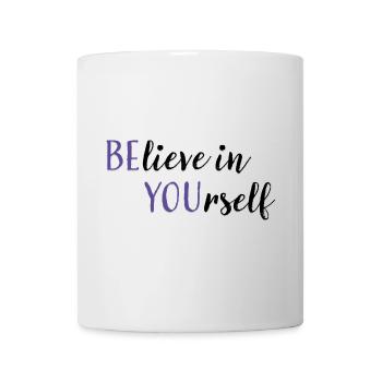 BElieve in YOUrself | Saying with 2 meanings - Mug - white - Front