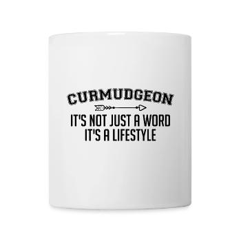 Curmudgeon, es ist nicht nur ein Wort, es ist ein Lebensstil - Tasse - Weiß - Vorne