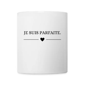 Je Suis Parfaite. - Mug blanc - blanc - Devant