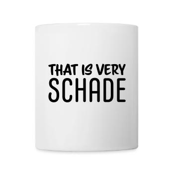 That is very schade - Tasse - Weiß - Vorne