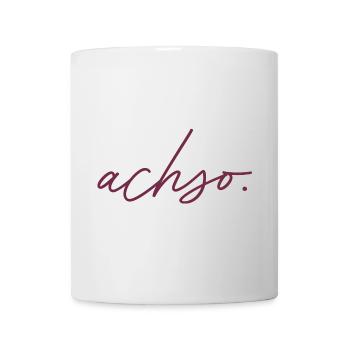 achso. - Tasse - Weiß - Vorne