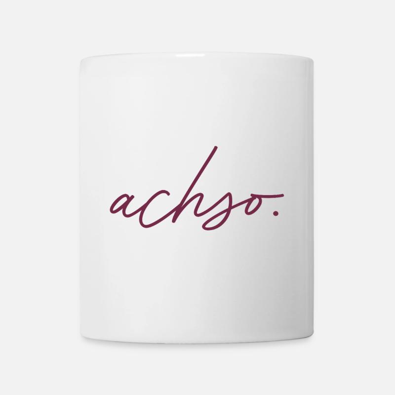 achso. - Tasse - Weiß